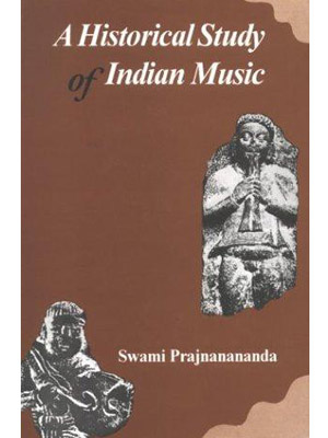 A HISTORICAL STUDY OF INDIAN MUSIC