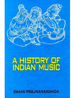 A HISTORY OF INDIAN MUSIC (MEDIAEVAL AND MODERN PERIOD) VOL-II
