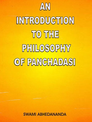 AN INTRODUCTION TO THE PHILOSOPHY OF PANCHADASI